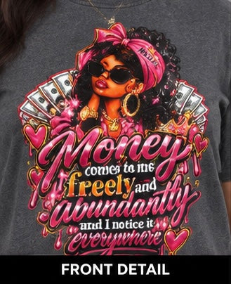 INK2LIFE Money Comes to Me Women’s T-Shirt