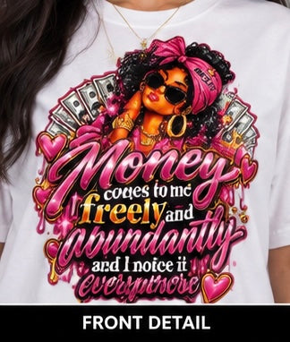 INK2LIFE Money Comes to Me Women’s T-Shirt