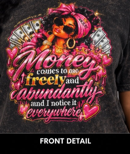 INK2LIFE Money Comes to Me Women’s T-Shirt