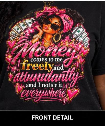 INK2LIFE Money Comes to Me Women’s T-Shirt